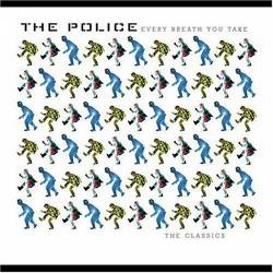 The Police : Every Breath You Take : the Classics